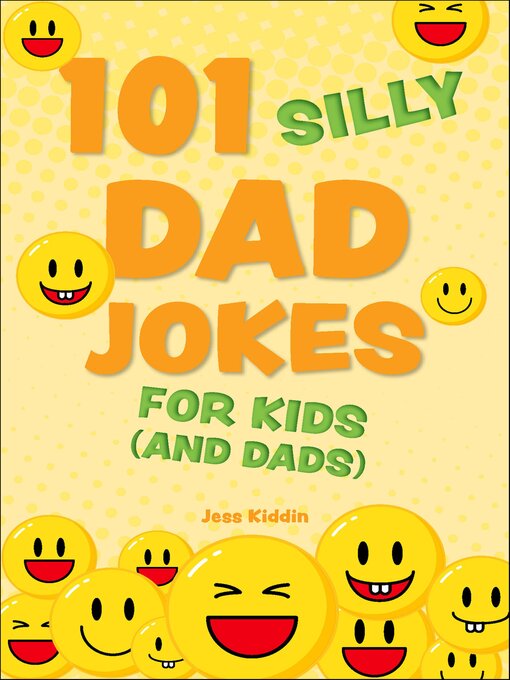 Title details for 101 Silly Dad Jokes for Kids (and Dads) by Jess Kiddin - Available